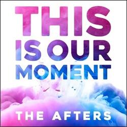 This Is Our Moment (Single) by The Afters  | CD Reviews And Information | NewReleaseToday