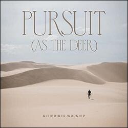 Pursuit (As The Deer) (Live) (Single) by Citipointe Worship  | CD Reviews And Information | NewReleaseToday