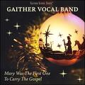 Mary Was The First One To Carry The Gospel (Single) by Gaither Vocal Band  | CD Reviews And Information | NewReleaseToday