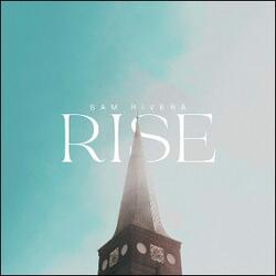 Rise EP by Sam Rivera | CD Reviews And Information | NewReleaseToday