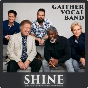 Shine (The Darker The Night, The Brighter The Light) (Single) by Gaither Vocal Band  | CD Reviews And Information | NewReleaseToday