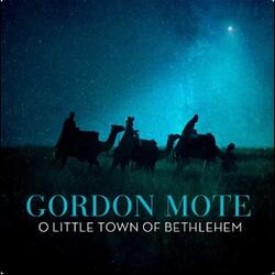O Little Town of Bethlehem (Single) by Gordon Mote | CD Reviews And Information | NewReleaseToday