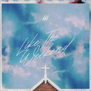 Like The Weekend (feat. Mission) (Single) by Brvndon P  | CD Reviews And Information | NewReleaseToday