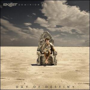 Dominion: Day of Destiny by Skillet  | CD Reviews And Information | NewReleaseToday