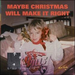 Maybe Christmas Will Make It Right (Single) by Mark Barlow | CD Reviews And Information | NewReleaseToday