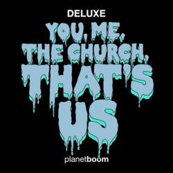 You, Me, The Church, That's Us (Deluxe) by planetboom  | CD Reviews And Information | NewReleaseToday