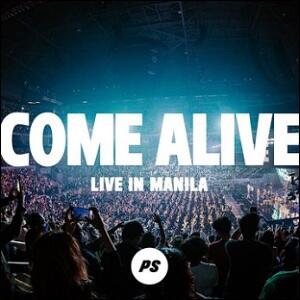 Come Alive (Live In Manila) (Single) by Planetshakers  | CD Reviews And Information | NewReleaseToday