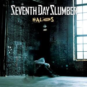Halos (Radio Edit) (Single) by Seventh Day Slumber  | CD Reviews And Information | NewReleaseToday