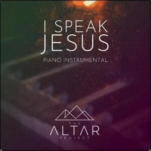 I Speak Jesus (Piano Instrumental) (Single) by The Altar Project  | CD Reviews And Information | NewReleaseToday