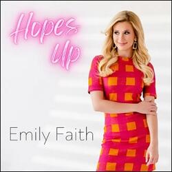 Hopes Up (Single) by Emily Faith | CD Reviews And Information | NewReleaseToday