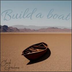 Build A Boat (Single) by Chad Graham | CD Reviews And Information | NewReleaseToday