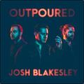Outpoured EP by Josh Blakesley | CD Reviews And Information | NewReleaseToday
