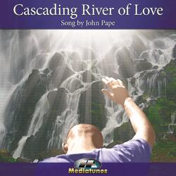 Cascading River of Love by John Pape | CD Reviews And Information | NewReleaseToday