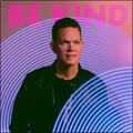 Be Kind (Single) by Jason Gray | CD Reviews And Information | NewReleaseToday
