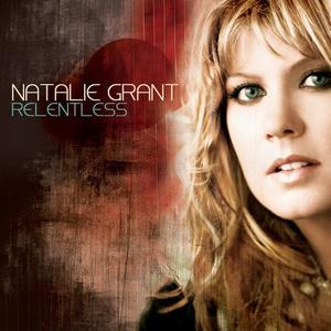 Relentless by Natalie Grant | CD Reviews And Information | NewReleaseToday