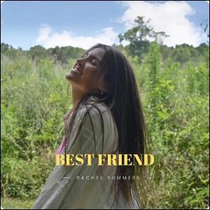 Best Friend (Single) by Rachel Summers | CD Reviews And Information | NewReleaseToday
