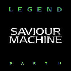 Legend Part II by Saviour Machine  | CD Reviews And Information | NewReleaseToday