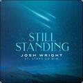 Still Standing (feat. Stars Go Dim) (Single) by Josh Wright | CD Reviews And Information | NewReleaseToday