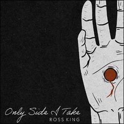 Only Side I Take (Single) by Ross King | CD Reviews And Information | NewReleaseToday