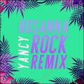 Hosanna Rock (Remix) (Single) by Yancy  | CD Reviews And Information | NewReleaseToday