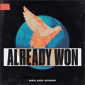 Already Won (Live at Motion 2022) (Single) by Highlands Worship  | CD Reviews And Information | NewReleaseToday