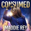Consumed (Single) by Maddie Rey | CD Reviews And Information | NewReleaseToday