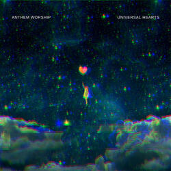Universal Hearts EP by Anthem Worship  | CD Reviews And Information | NewReleaseToday