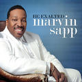 Be Exalted by Marvin Sapp | CD Reviews And Information | NewReleaseToday