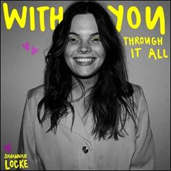 With You Through It All (Single) by Savannah Locke | CD Reviews And Information | NewReleaseToday