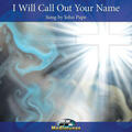 I Will Call Out Your Name by John Pape | CD Reviews And Information | NewReleaseToday