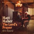 The Lord's Prayer (Acoustic) (Single) by Matt Maher | CD Reviews And Information | NewReleaseToday