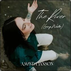 The River (Living Water) (Single) by Amanda Janson | CD Reviews And Information | NewReleaseToday