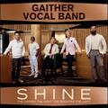 Shine: The Darker The Night The Brighter The Light by Gaither Vocal Band  | CD Reviews And Information | NewReleaseToday