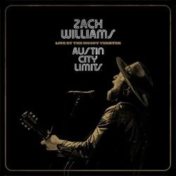Austin City Limits Live at the Moody Theater by Zach Williams | CD Reviews And Information | NewReleaseToday