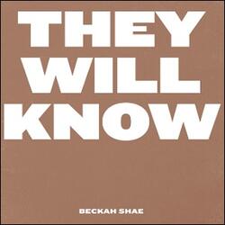 They Will Know (Single) by Beckah Shae | CD Reviews And Information | NewReleaseToday