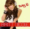 Say It [Japanese Import Version] by Britt Nicole | CD Reviews And Information | NewReleaseToday