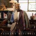 Chapter X: See the Goodness by Vashawn Mitchell | CD Reviews And Information | NewReleaseToday