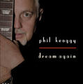 Dream Again by Phil Keaggy | CD Reviews And Information | NewReleaseToday
