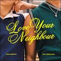 Love Your Neighbor (feat. Jordan Astra) (Single) by Anna Leeworthy | CD Reviews And Information | NewReleaseToday