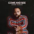 Come And See (Single) by Jeremy Rosado | CD Reviews And Information | NewReleaseToday