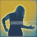 Dangerous EP by Aryn Michelle | CD Reviews And Information | NewReleaseToday