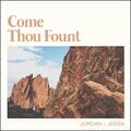 Come Thou Fount (Single) by Jordan and Jessa  | CD Reviews And Information | NewReleaseToday