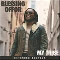 My Tribe (Extended Edition) by Blessing Offor | CD Reviews And Information | NewReleaseToday