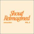 Shout! Reimagined (Vol. 2) EP by Lakewood Music  | CD Reviews And Information | NewReleaseToday