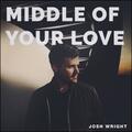 Middle of Your Love (Single) by Josh Wright | CD Reviews And Information | NewReleaseToday