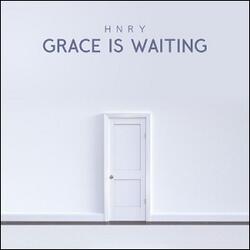 Grace Is Waiting (Single) by HNRY  | CD Reviews And Information | NewReleaseToday
