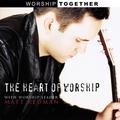 The Heart of Worship by Matt Redman | CD Reviews And Information | NewReleaseToday
