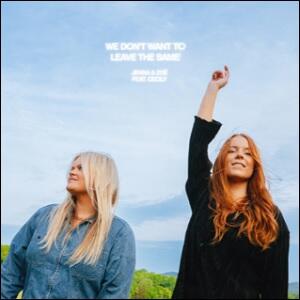 We Don't Want To Leave The Same (feat. Cecily) (Single) by Jenna & Zoe  | CD Reviews And Information | NewReleaseToday
