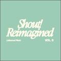 Shout! Reimagined (Vol. 3) EP by Lakewood Music  | CD Reviews And Information | NewReleaseToday