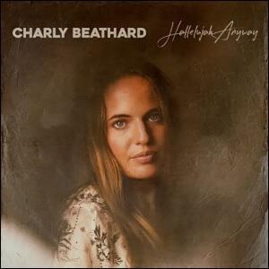 Hallelujah Anyway (Single) by Charly Beathard | CD Reviews And Information | NewReleaseToday